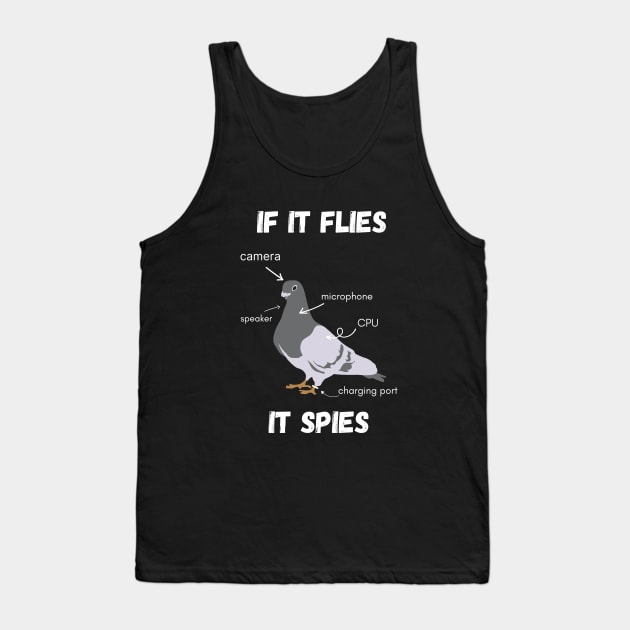 If It Flies It Spies Tank Top by reesea